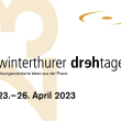 winterthurer drehtage 2023 vom 23. bis 26. April 2023